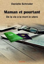 livreDanielle livre Maman et pourtant de Danièle Schroder